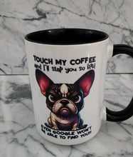 French Bulldog - "Touch My Coffee" Ceramic Mug, 15 oz.