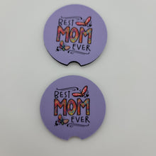 Load image into Gallery viewer, &quot;Best Mom Ever&quot; Car Coasters