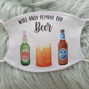 Will Only Remove For Beer Mask
