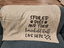 "Spoiled Dogs And Their Household Staff Live Here" Gray Sweater Blanket, 50" x 60"