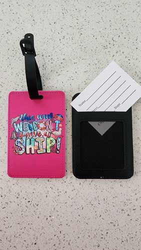 Cruise Don't Give A Ship Luggage Tag