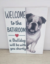 English Bulldog - "Welcome to the Bathroom A Bulldog Will Be With You Shortly" Solid Birch Wood Wall Art