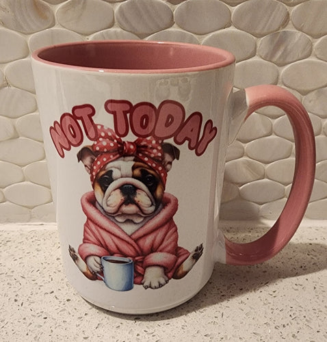 English Bulldog - Not Today Ceramic Mug, 15 oz.