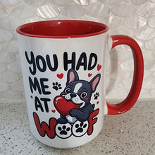 French Bulldog - "You Had Me At Woof" Ceramic Mug, 15 oz.