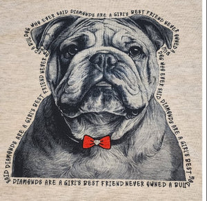English Bulldog - "Whoever said diamonds are a girls best friend never owned a Bulldog" Short Sleeve T-shirt