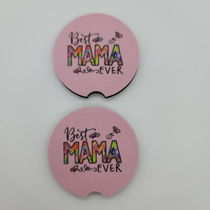 "Best Mama Ever" Car Coasters