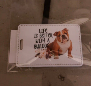 Bulldog "Life is Better with a Bulldog" Luggage Tag