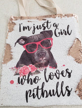 Pittie "I'm Just a Girl Who Loves Pitbulls" Sequin Tote Bag