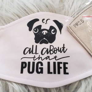 Pug "All About That Pug Life" Mask