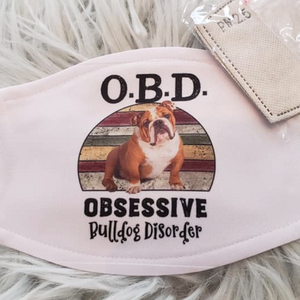 Bulldog "O.B.D. - Obsessive Bulldog Disorder" Mask