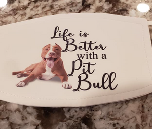 Pitbull "Life Is Better With A Pitbull" Mask